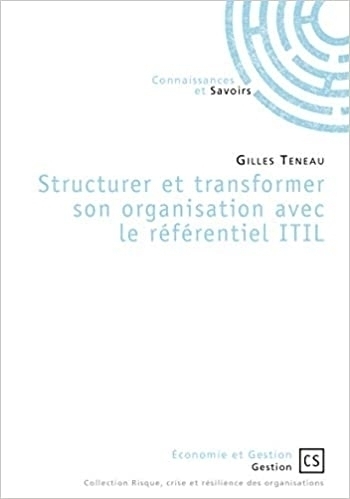 Structurer et transformer son organisation avec le référentiel ITIL - Résilience Organisationnelle